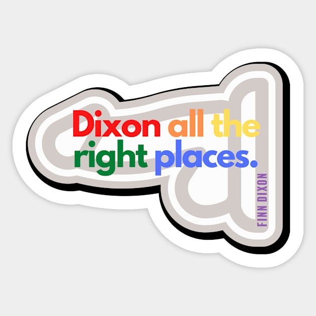 Dixon all the right places (Rainbow) Sticker by Finn Dixon